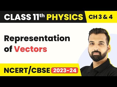 Representation of Vectors - Vectors | Class 11 Physics