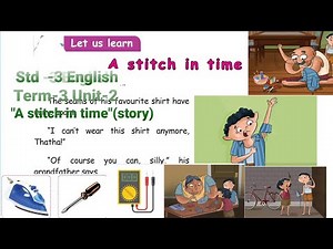 "A stitch in time" (story) 3rd Std English Term-3 Unit-2 Let us learn TN Samacheer Kalvi தமிழில்.