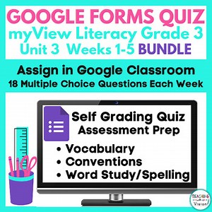 3rd Grade MyView Unit 3 Wks 1-5 SUPPLEMENT Google Forms Quiz Assessment Practice