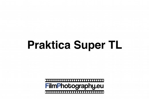 Praktica Super TL - A super 35mm camera from Pentacon