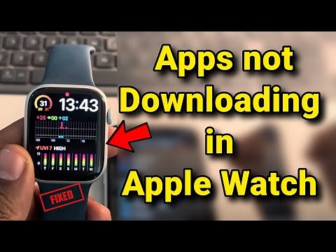 Apps not downloading on Apple Watch : cannot connect to App Store : fix