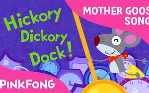 pinkfong-hickory dickory dock