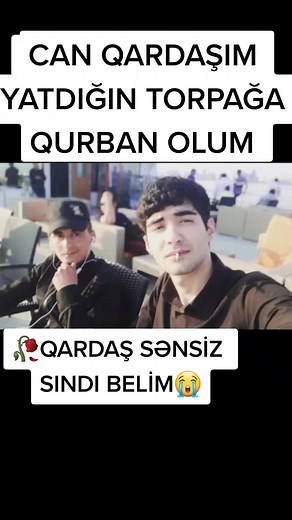#SƏBUHİƏHMƏDOV #canqardaşım #cavanqardaşım #SƏNANƏHMƏDOV #canşəhidim #keşfetttt