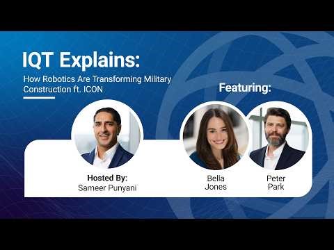 IQT Explains: How Robotics Are Transforming Military Construction ft. ICON