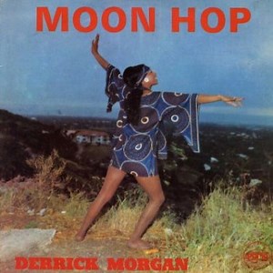Derrick Morgan - Moon Hop