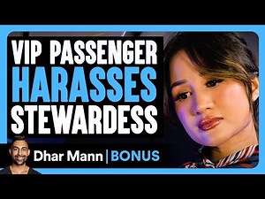 VIP PASSENGER HARASSES Stewardess | Dhar Mann Bonus!