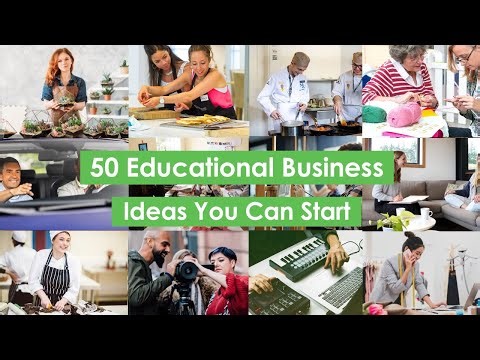 50 Educational Based Business Ideas You Can Start