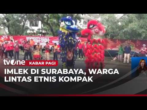 Symbolizing Harmony, Surabaya's Ethnic Groups Joyfully Celebrate Chinese New Year | Morning News