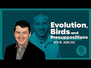 Science, Evolution, and Presuppositions: What You Need to Know – With Dr. Jason Lisle