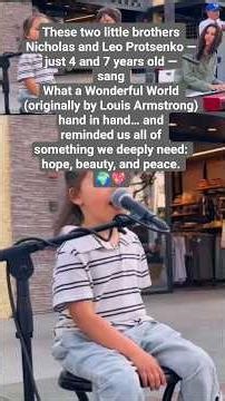 Nicholas & Leo Protsenko - 4 and 7 years old — What a Wonderful World (Louis Armstrong)
