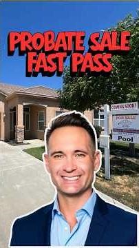 Your Full Authority “FAST PASS” to Selling a Probate Home