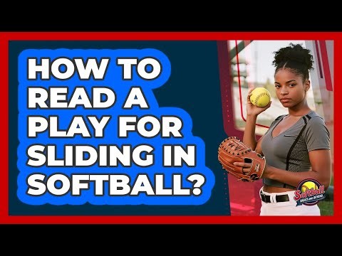 How To Read A Play For Sliding In Softball?