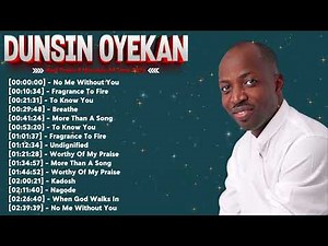Full Album Dunsin Oyekan Greatest Worship Hits 2026 – Top 20 Revival Songs And Chants
