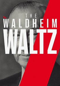 The Waldheim Waltz - movie: watch streaming online