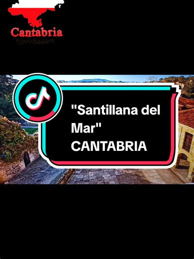 Santillana del Mar Cantabria: guía rápida de viaje