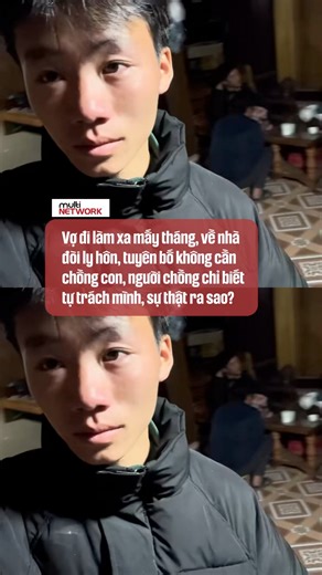 Vợ đi làm xa mấy tháng, về nhà đòi ly hôn, tuyên bố không cần chồng con, người chồng chỉ biết tự trách mình, sự thật ra sao? #reel #viral #MultiNetwork | The Next Face Vietnam