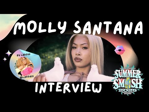 MOLLY SANTANA INTERVIEW | North West, Summer Smash, Her Week of Wonders, Female Empowerment, & more!