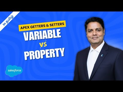 Salesforce Apex Getters & Setters in English | Difference between Apex Variable and Property | Tamil