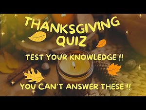 Thanksgiving Trivia: The Ultimate Quiz Challenge for History Buffs & Festivity Enthusiasts