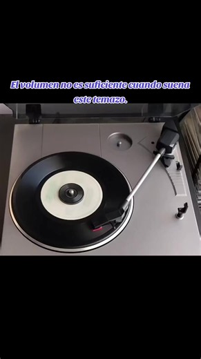 El volumen no es suficiente cuando suena este temazo