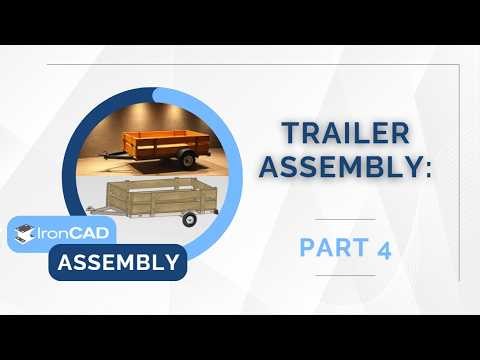IronCAD Assembly - Trailer Assembly Tutorial Part 4