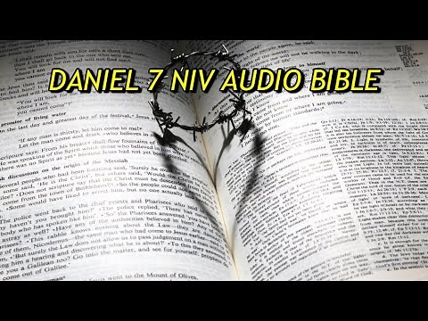 DANIEL 7 NIV AUDIO BIBLE(with text)
