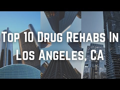 Top 10 Drug Rehabs In Los Angeles, CA