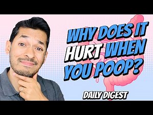 Why Does It Hurt When You Poop?