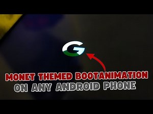 Install Monet Themed Google Bootanimation on Any Rooted Android Phone