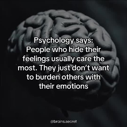 Psychology says: People who hide their feelings usually care the most. They just don’t want to burden others with their emotions #brain #mindset #psychology #neuroscience #mind