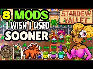 8 Groundbreaking Stardew Valley Mods I Wish I Used Sooner!