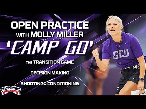 Molly Miller's Open Practice - 'Camp Go' - Transition Game: Decision-Making, Shooting & Conditioning