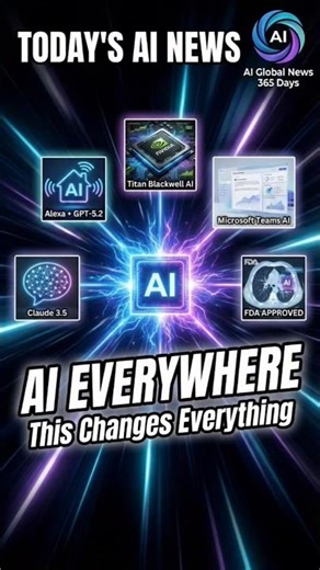AI News: Alexa GPT-5.2, Claude 3.5, NVIDIA Titan Blackwell, Teams AI, FDA AI agent #AI #ainewstoday