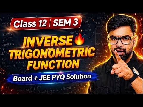 Inverse Trigonometric Function | Class 12 SEM 3 🔥 Board + JEE PYQ Solutions | #asishmathacademy