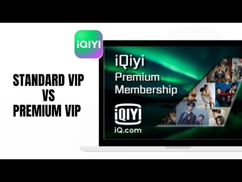 IQIYI- COMPARISON OF STANDARD VIP AND PREMIUM VIP SUBSCRIPTIONS IN 2025