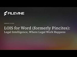 LOIS for Word (formerly Pincites): Legal Intelligence, Where Legal Work Happens | Filevine Webinar