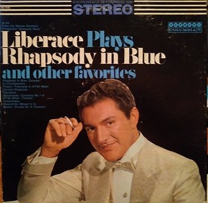 Liberace - Liberace Plays Rhapsody In Blue And Other Favorites