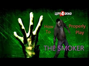 Left 4 Dead 2 - How to Properly Play: The Smoker