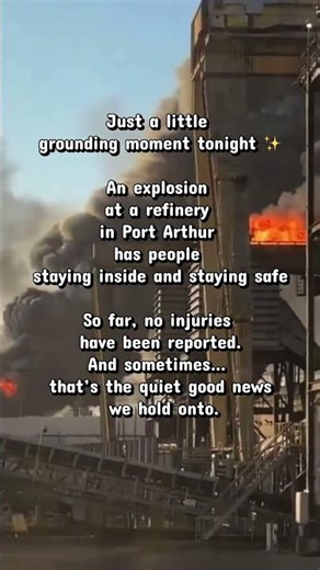 A refinery explosion in Port Arthur led to a shelter-in-place order tonight