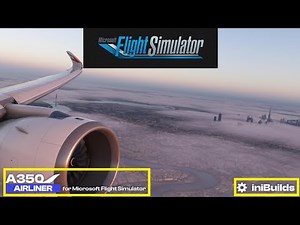 LE RÉVOLUTIONNAIRE AIRBUS A350 INIBUILDS PRÉVU SUR FS2020 & FS2024