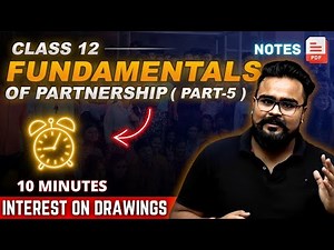 FUNDAMENTALS OF PARTNERSHIP class 12 chapter 1 PART 5 | INTEREST ON DRAWINGS