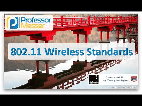 802.11 Wireless Standards - CompTIA Network+ N10-006 - 5.3