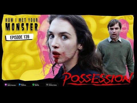 Possession (1981) Explained – Sam Neill & Isabelle Adjani | How I Met Your Monster Ep139