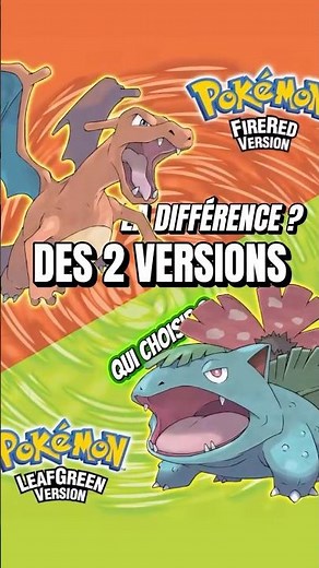 Which version to choose? Pokémon FireRed 🔥 or LeafGreen 🍃