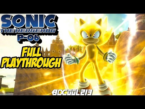 Sonic 06 P-06 Demo (Sonic the Hedgehog 2006 Project 06 Fan Remake) Full Gameplay Playthrough