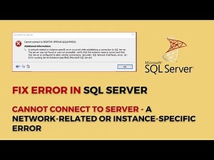 Cannot Connect to Server - A network-related or instance-specific error
