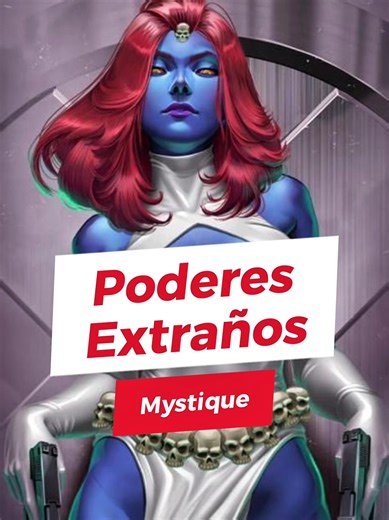 Poderes Extraños de Mystique en Marvel
