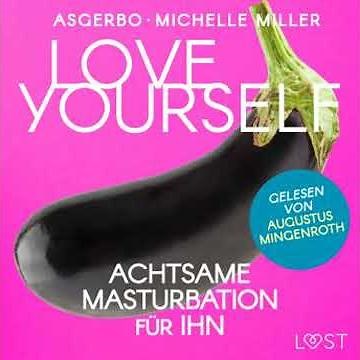 Love Yourself - Achtsame Masturbation für ihn - Asgerbo