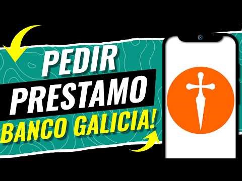 Como Pedir Préstamo Banco Galicia ¿Cuánto te dan y cómo solicitarlo?