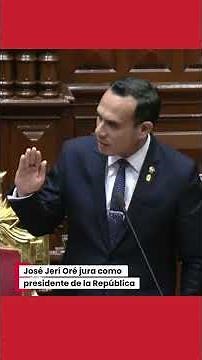 🇵🇪 José Jerí Oré jura como presidente de la República